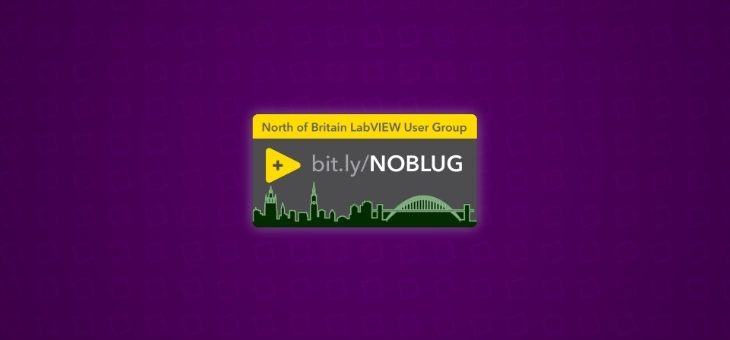 Introducing NOBLUG: North Britain’s New LabVIEW User Group